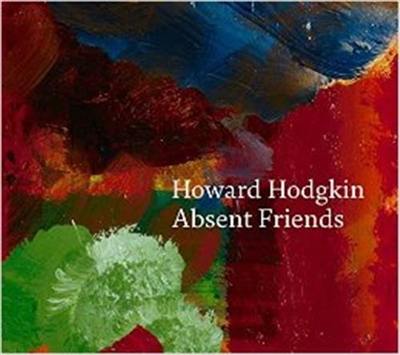 Howard Hodgkin Absent Friends