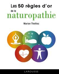 Les 50 règles d'or de la naturopathie