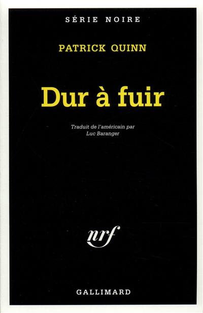 Dur à fuir