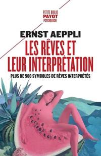 Les rêves et leur interprétation : plus de 500 symboles de rêves interprétés