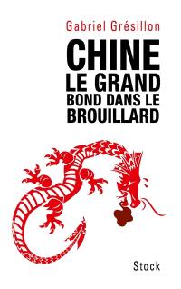 Chine, le grand bond dans le brouillard