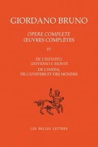 Oeuvres complètes. Vol. 4. De l'infini, de l'univers et des mondes. Opere complete. Vol. 4. De l'infini, de l'univers et des mondes