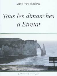 Tous les dimanches à Etretat