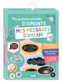 Mes messages d'amour : ma première pochette d'aimants