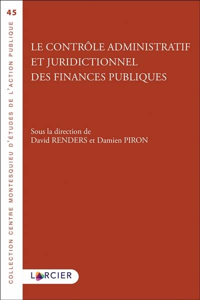 Le contrôle administratif et juridictionnel des finances publiques