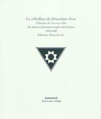 La rébellion du deuxième sexe : l'histoire de l'art au crible des théories féministes anglo-américaines (1970-2000)