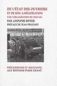 De l'état des ouvriers et de son amélioration par l'organisation du travail