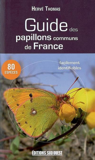 Guide des papillons communs de France Guide des papillons communs de France