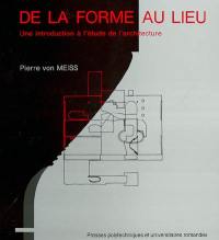 De la forme au lieu : une introduction à l'étude de l'architecture