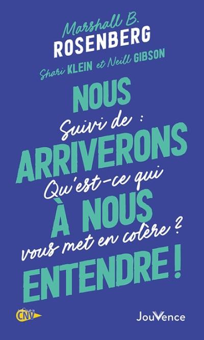 Nous arriverons à nous entendre !. Qu'est-ce qui vous met en colère ?