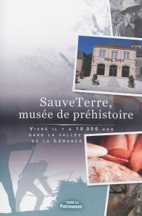 Sauve Terre, musée de préhistoire : vivre il y a 10.000 ans dans la vallée de la Lémance