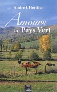 Amours au pays vert