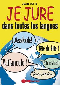 Je jure dans toutes les langues