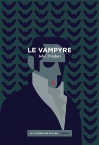 Le vampyre. Lord Ruthwen ou Les vampires