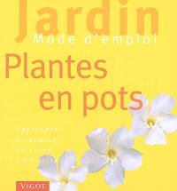 Plantes en pot : apprendre à jardiner en toute simplicité