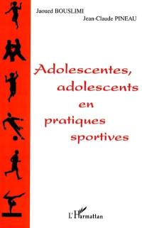 Adolescentes, adolescents en pratiques sportives