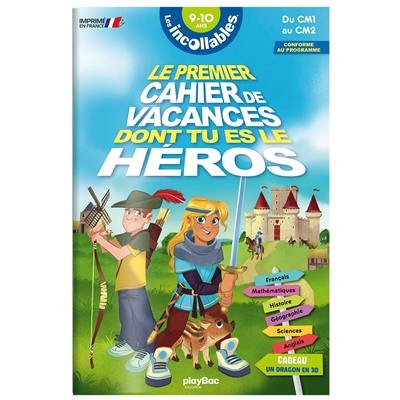 Les incollables : le premier cahier de vacances dont tu es le héros, Moyen Age : 9-10 ans, du CM1 au CM2, conforme au programme Les incollables : le premier cahier de vacances dont tu es le héros, Moyen Age : 9-10 ans, du CM1 au CM2, conforme au programme