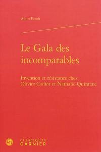 Le gala des incomparables : invention et résistance chez Olivier Cadiot et Nathalie Quintane