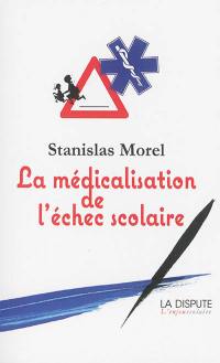 La médicalisation de l'échec scolaire