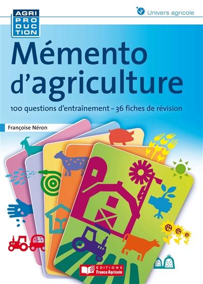 Mémento d'agriculture : 100 questions d'entraînement, 36 fiches de révision