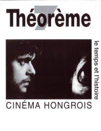 Cinéma hongrois : le temps et l'histoire