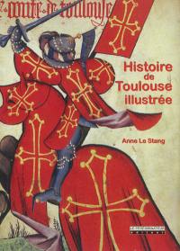 Histoire de Toulouse illustrée