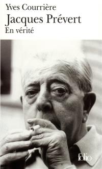 Jacques Prévert : en vérité