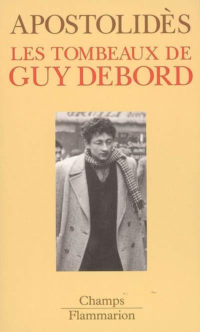 Les tombeaux de Guy Debord. Portrait de Guy-Ernest en jeune libertin