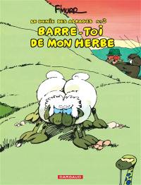 Le génie des alpages. Vol. 3. Barre-toi de mon herbe