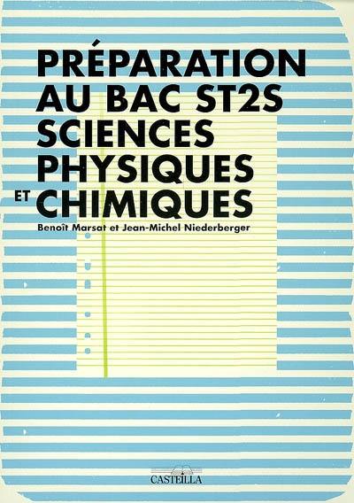 Préparation au bac ST2S, sciences physiques et chimiques : description et conseil pour les épreuves, sujets type bac corrigés, fiches méthodes