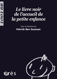 Le livre noir de l'accueil de la petite enfance