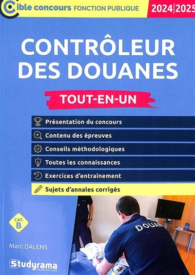 Contrôleur des douanes, cat. B : tout-en-un : 2024-2025