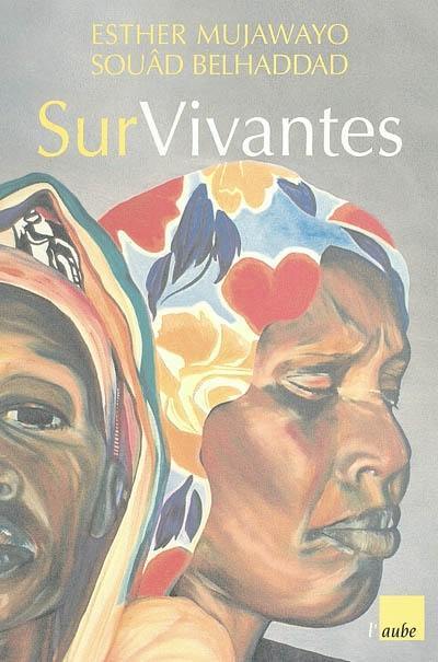 Survivantes : Rwanda, dix ans après le génocide. Entretien croisé entre Simone Veil et Esther Mujawayo