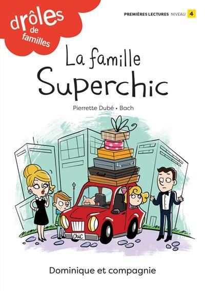 La famille Superchic : Niveau de lecture 4