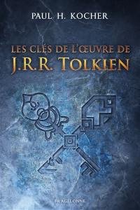 Les clés de l'oeuvre de J.R.R. Tolkien