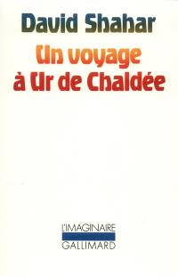 Le Palais des vases brisés. Vol. 2. Un Voyage à Ur de Chaldée