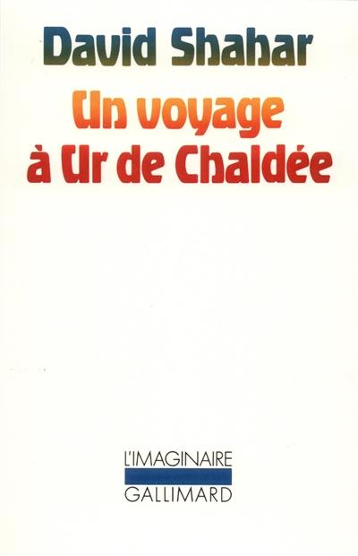 Le Palais des vases brisés. Vol. 2. Un Voyage à Ur de Chaldée