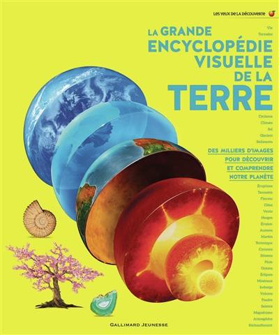 La grande encyclopédie visuelle de la Terre