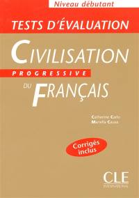 Civilisation progressive du français, niveau débutant : tests d'évaluation