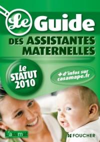 Le guide des assistantes maternelles : le statut 2010