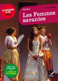 Les femmes savantes : 1672 : suivi d'une anthologie sur la condition des femmes