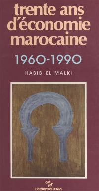 Trente ans d'économie marocaine : 1960-1990