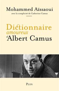 Dictionnaire amoureux d'Albert Camus