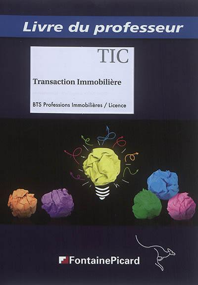 Transaction immobilière : BTS professions immobilières, licence : livre du professeur