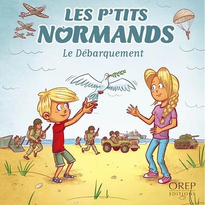 Les p'tits Normands. Le Débarquement