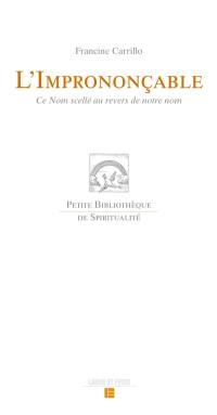 L'imprononçable : ce nom scellé au revers de notre nom