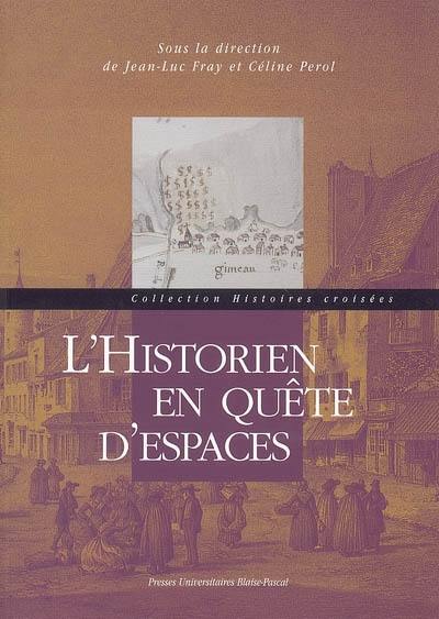 L'historien en quête d'espaces