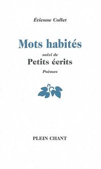 Mots habités. Petits écrits