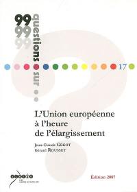 L'Union européenne à l'heure de l'élargissement