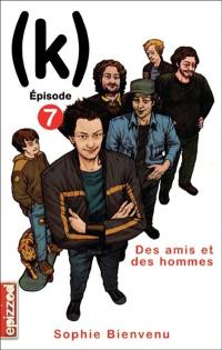 Des amis et des hommes 7